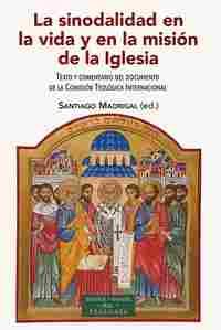 LA SINODALIDAD EN LA VIDA Y EN LA MISIÓN DE LA IGLESIA                          TEXTO Y COMENTARIO D