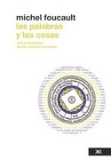 LAS PALABRAS Y LAS COSAS. UNA ARQUEOLOGIA DE LAS CIENCIAS HUMANAS
