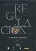 DERECHO DE LA REGULACIÓN ECONÓMICA. IX COMERCIO INTERIOR (2 VOLS.)