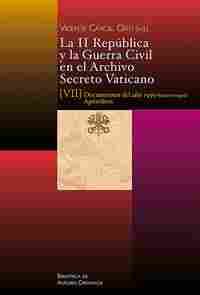 II REPÚBLICA Y GUERRA CIVIL EN EL ARCHIVO SECRETO VATICANO, LA /VII DOCUMENTOS DVII DOCUMENTOS DEL A