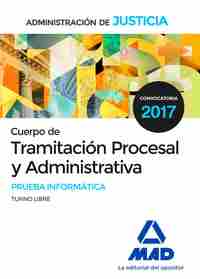 PRUEBA INFORMATICA. CUERPO TRAMITACIÓN PROCESAL/ADMINISTRATIVA  JUSTICIA