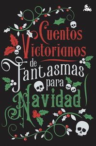 CUENTOS VICTORIANOS DE FANTASMAS PARA NAVIDAD