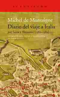 DIARIO DEL VIAJE A ITALIA POR SUIZA Y ALEMANIA (1580-1581)