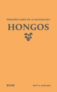 PEQUEÑO LIBRO DE LA NATURALEZA. HONGOS