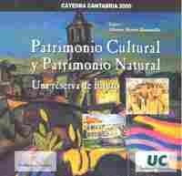 PATRIMONIO CULTURAL Y PATRIMONIO NATURAL: UNA RESERVA DE FUTURO