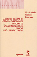 LA CONFIDENCIALIDAD DE LOS DATOS EMPRESARIALES EN PODER DE LAS ADMINISTRACIONES