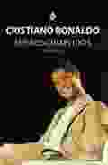 CRISTIANO RONALDO-SUEÑOS CUMPLIDOS