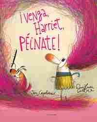¡VENGA, HARRIET, PÉINATE!