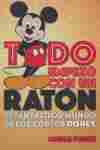 TODO EMPEZO CON UN RATON. EL FANTASTICOMUNDO DE LOS CORTOS DISNEY