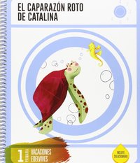 EL CAPARAZON ROTO DE CATALINA. 1º PRIMARIA. VACACIONES EDELVIVES