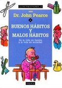BUENOS HABITOS Y MALOS HABITOS. DE LA VIDA EN FAMILIA A LA VIDA EN SOC