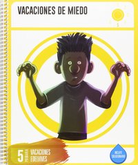 VACACIONES DE MIEDO. 5º PRIMARIA. VACACIONES EDELVIVES