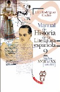 2. MANUAL DE HISTORIA DE LA LITERATURA ESPAÑOLA. SIGLOS XVIII AL XX