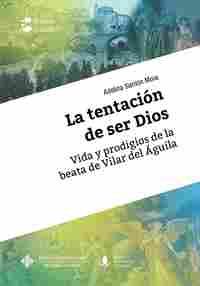 LA TENTACIÓN DE SER DIOS                                                        VIDA Y PRODIGIOS DE