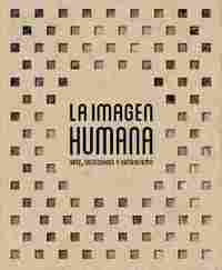 LA IMAGEN HUMANA. ARTE, IDENTIDADES Y SIMBOLISMO
