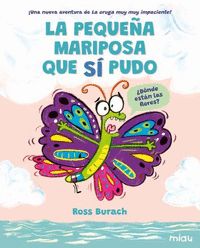 PEQUEÑA MARIPOSA QUE SI PUDO,LA