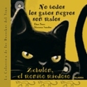 NO TODOS LOS GATOS NEGROS SON MALOS. / ZEBULON, EL MONITO MIEDOSO