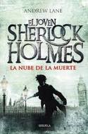 LA NUBE DE LA MUERTE. EL JOVEN SHERLOCK HOLMES