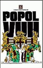 POPOL VUH - LAS ANTIGUAS HISTORIAS DEL QUICHE