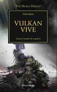 26. ¡VULKAN VIVE!, HACIA EL YUNQUE DE LA GUERRA