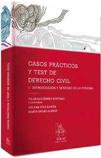 CASOS PRACTICOS Y TEST DE DERECHO CIVIL. I. INTRODUCCION Y DERECHO DE LA PERSONA