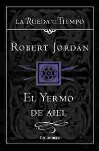8. EL YERMO DE AIEL. LA RUEDA DEL TIEMPO