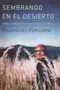 SEMBRANDO EN EL DESIERTO. SEMILLAS PARA LA REGENERACION DEL PLANETA