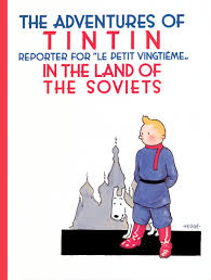 THE ADVENTURES OF TINTIN IN THE LAND OF THE SOVIETS.