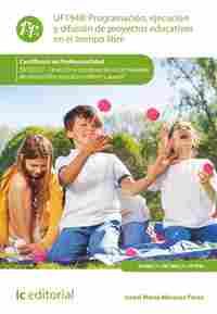 UF1948:PROGRAMACION,EJECUCION Y DISFUSION DE PROYECTOS EDUCATIVOS EN EL TIEMPO LIBRE.SSCB0211