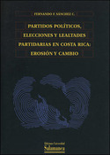 PARTIDOS POLITICOS, ELECCIONES Y LEALTADES PARTIDARIAS EN COSTA RICA;