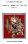 ESCULTURA BARROCA EN ESPAÑA: 1600 - 1770
