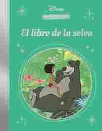 EL LIBRO DE LA SELVA. LA MAGIA DE UN CLÁSICO