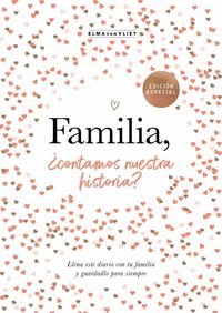 FAMILIA, ¿CONTAMOS NUESTRA HISTORIA? (¿ME CUENTAS TU HISTORIA?)