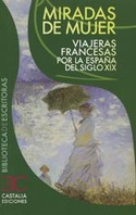 MIRADAS DE MUJER. VIAJERAS FRANCESAS POR LA ESPAÑA DEL SIGLO XIX