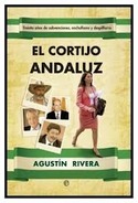 EL CORTIJO ANDALUZ: TREINTA AÑOS DE SUBVENCIONES, ENCHUFISMO Y DESPILFARRO