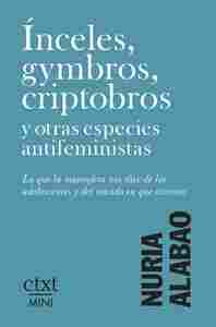 ÍNCELES, GYMBROS, CRIPTOBROS Y OTRAS ESPECIES ANTIFEMINISTAS