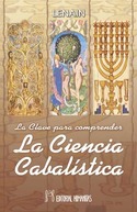 CLAVE PARA COMPRENDER LA CIENCIA CABALISTICA, LA