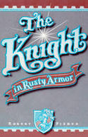 THE KNIGHT IN RUSTY ARMOR