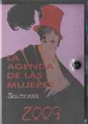 2009 AGENDA DE LAS MUJERES. SOLTERAS