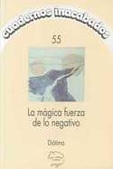 MAGICA FUERZA DE LO NEGATIVO
