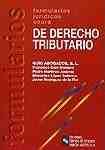 (L+CD) FORMULARIOS JURIDICO CEURA DE DERECHO TRIBUTARIO