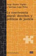 CONVIVENCIA PLURAL: DERECHOS Y POLITICAS DE JUSTICIA, LA