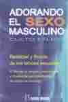 ADORANDO EL SEXO MASCULINO. CULTO FALICO