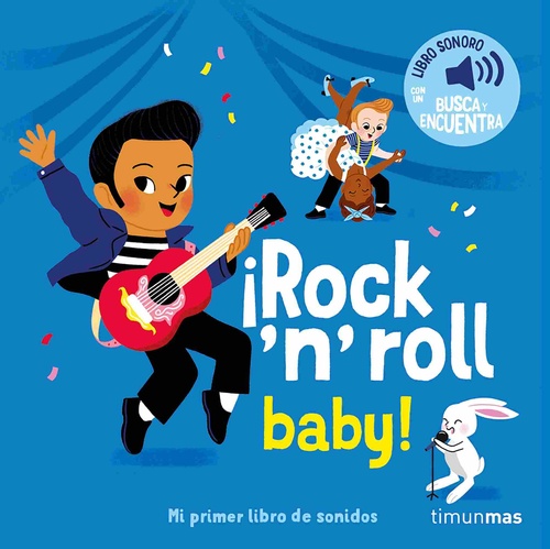 ¡ROCK ŽNŽ ROLL BABY!. MI PRIMER LIBRO DE SONIDOS