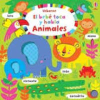 ANIMALES. EL BEBE TOCA Y HABLA