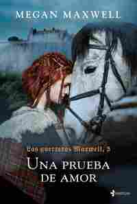 LAS GUERRERAS MAXWELL, 5. UNA PRUEBA DE AMOR.