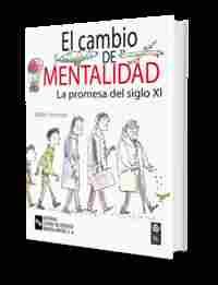CAMBIO DE MENTALIDAD: LA PROMESA DEL SIGLO XXI, EL