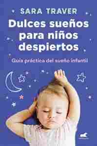 DULCES SUEÑOS PARA NIÑOS DESPIERTOS