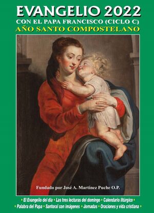 EVANGELIO 2022 CON EL PAPA FRANCISCO (CICLO C) AÑO SANTO COMPOSTELANO. LETRA PEQUEÑA