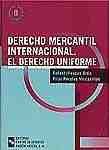 DERECHO MERCANTIL INTERNACIONAL. EL DERECHO UNIFORME
